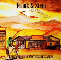 Frankandstein : Rock'n Roll Man and the Seven Snakes